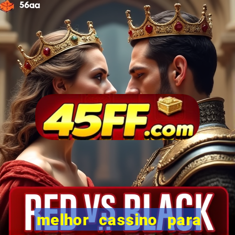 melhor cassino para jogar fortune tiger
